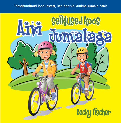 Aivi seiklused koos Jumalaga