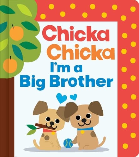 Chicka Chicka I'm a Big Brother