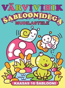 Mudilastele. Värvivihik šabloonidega