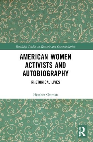 American Women Activists and Autobiography: Rhetorical Lives