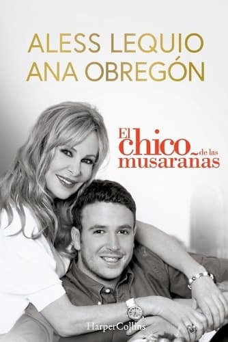El Chico de Las Musarañas (the Shrewmouse Boy - Spanish Edition): The Most Beautiful Proof of Love from a Mother, a Moving Story That Will Overwhelm and on More Than One Occasion Will Awaken a Complicit Smile.