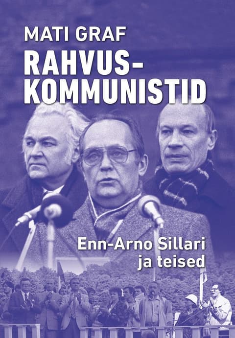 Rahvuskommunistid. Enn-Arno Sillari ja teised