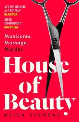 House of Beauty: The Colombian crime sensation and bestseller