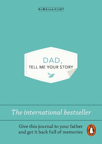 Dad, Tell Me Your Story: The original give & get back book