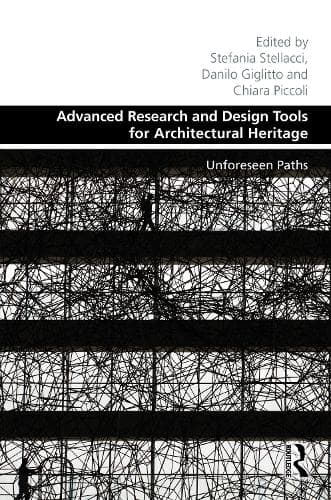Advanced Research and Design Tools for Architectural Heritage: Unforeseen Paths