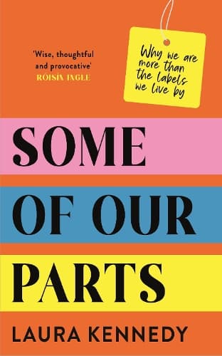 Some of Our Parts: Why we are more than the labels we live by SHORTLISTED AT THE IRISH BOOK AWARDS