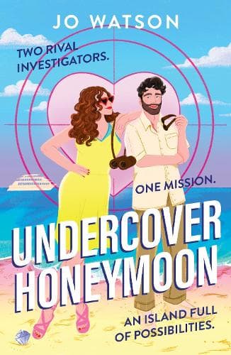 Undercover Honeymoon: A spicy and hilarious enemies-to-lovers escapist beach read!
