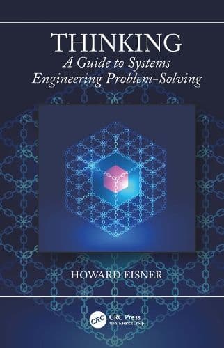 Thinking: A Guide to Systems Engineering Problem-Solving