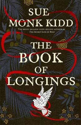 The Book of Longings: From the author of the international bestseller THE SECRET LIFE OF BEES