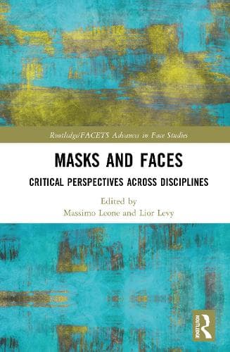 Masks and Faces: Critical Perspectives Across Disciplines