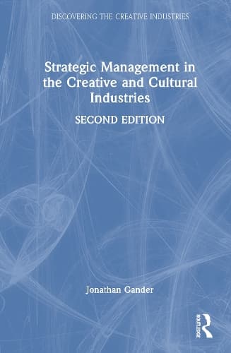 Strategic Management in the Creative and Cultural Industries