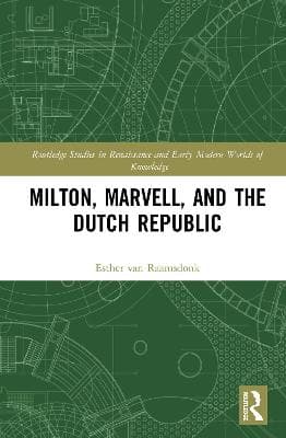 Milton, Marvell, and the Dutch Republic