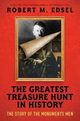 The Greatest Treasure Hunt in History: The Story of the Monuments Men (Scholastic Focus)