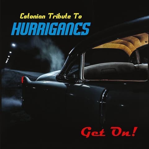 Get On! Estonian Tribute To Hurriganes CD