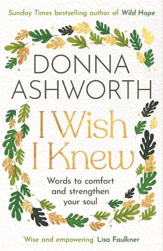 I Wish I Knew: Words to comfort and strengthen your soul