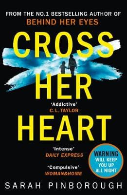 Cross Her Heart: The gripping new psychological thriller from the #1 Sunday Times bestselling author
