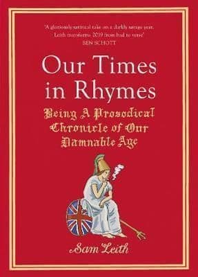 Our Times in Rhymes: A Prosodical Chronicle of Our Damnable Age