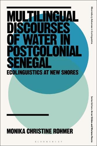 Multilingual Discourses of Water in Postcolonial Senegal: Ecolinguistics at New Shores
