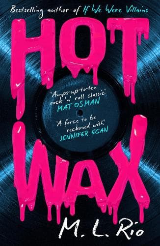 HOT WAX: An electric, rock and roll fuelled story of one band's rise to stardom and one women's quest for answers