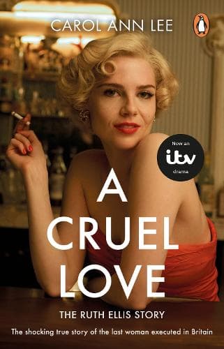 A Cruel Love: The Real Ruth Ellis Story