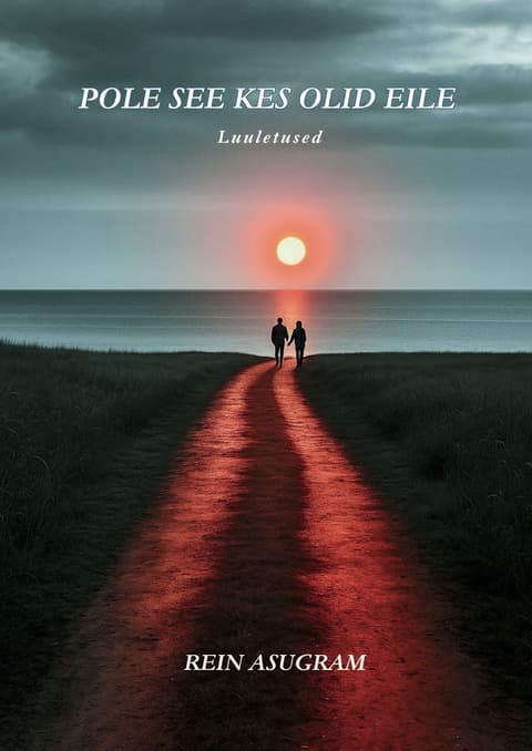 Pole see kes olid eile