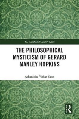 The Philosophical Mysticism of Gerard Manley Hopkins
