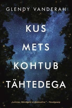 Kus mets kohtub tähtedega