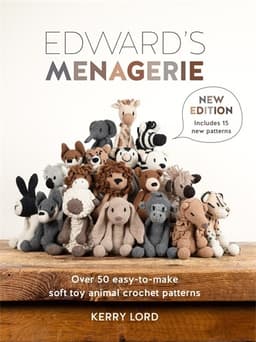 Edward´s Menagerie. Over 50 Easy-to-Make Soft Toy Animal Crochet Patterns