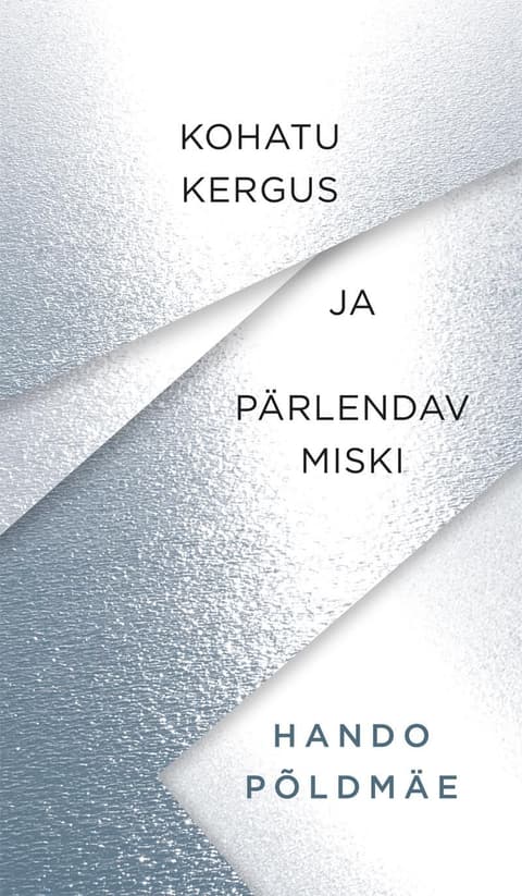 Kohatu Kergus Ja Pärlendav Miski