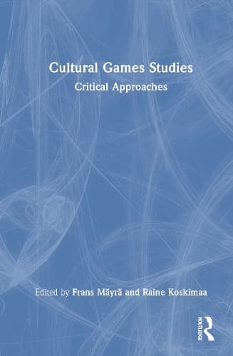Cultural Game Studies: Critical Approaches
