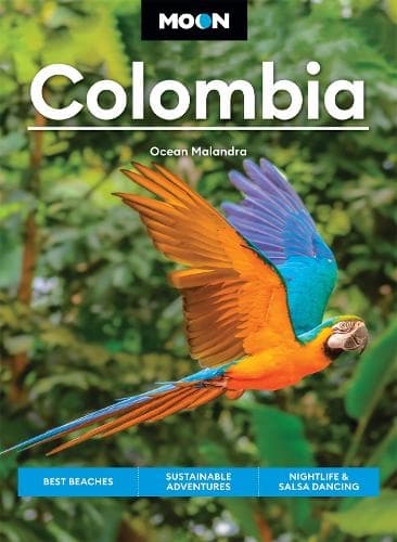 Moon Colombia (First Edition): Best Beaches, Sustainable Adventures, Nightlife & Salsa Dancing