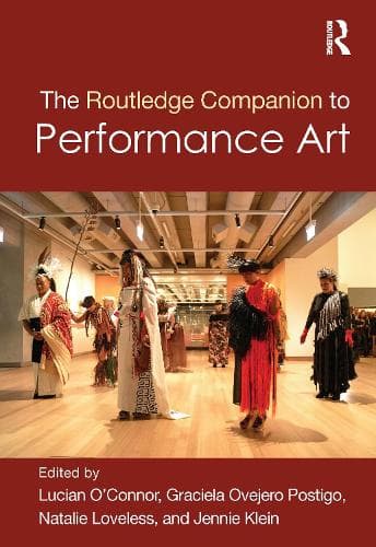 The Routledge Companion to Performance Art