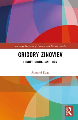 Grigory Zinoviev: Lenin’s Right-hand Man
