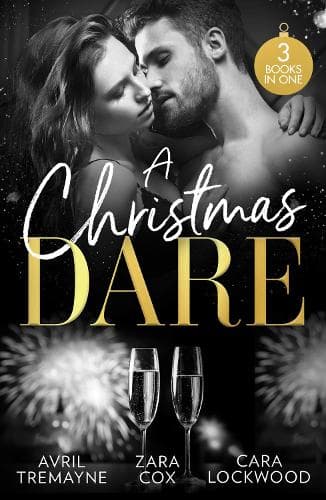 A Christmas Dare: Getting Naughty (Reunions) / Driving Him Wild / Double Dare You