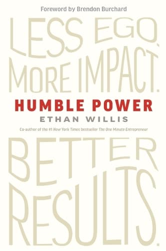Humble Power: Less Ego. More Impact. Better Results.