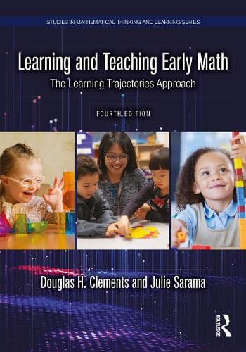 Learning and Teaching Early Math: The Learning Trajectories Approach