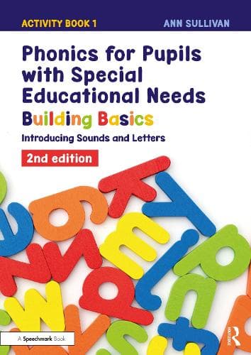 Phonics for Pupils with Special Educational Needs Activity Book 1: Building Basics: Introducing Sounds and Letters