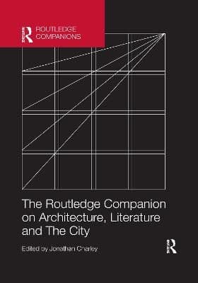 The Routledge Companion on Architecture, Literature and The City