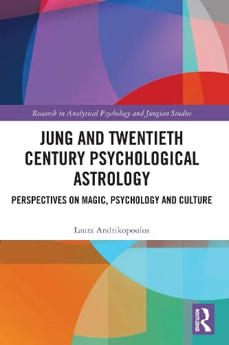 Jung and Twentieth Century Psychological Astrology: Perspectives on Magic, Psychology and Culture