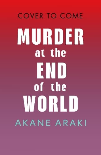 Murder at the End of the World