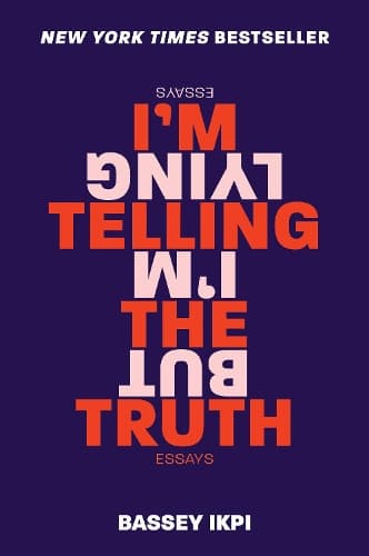 I´m Telling the Truth, But I´m Lying: Essays