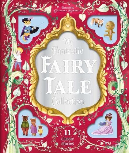 My Fantastic Fairy Tale Collection: Storybook Treasury with 11 Tales