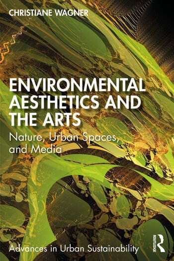 Environmental Aesthetics and the Arts: Nature, Urban Spaces, and Media