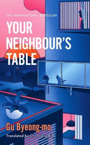 Your Neighbour's Table: An incisively original Korean novel about family, marriage and motherhood