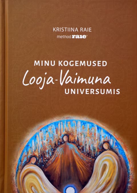 Minu kogemused Looja-Vaimuna universumis