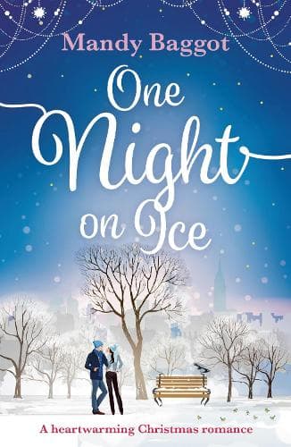 One Night on Ice: A laugh-out-loud romantic comedy perfect for Christmas 2023!