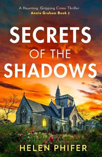 Secrets Of The Shadows (The Annie Graham crime series, Book 2)