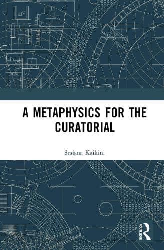 A Metaphysics for the Curatorial