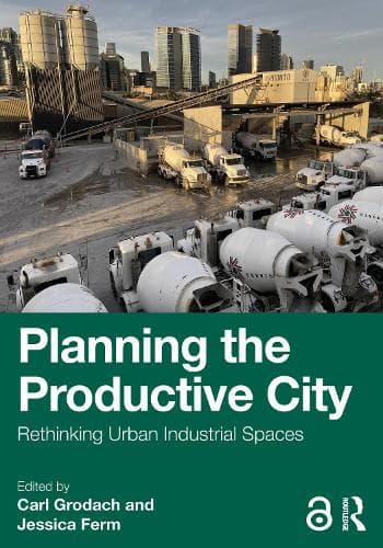 Planning the Productive City: Rethinking Urban Industrial Spaces