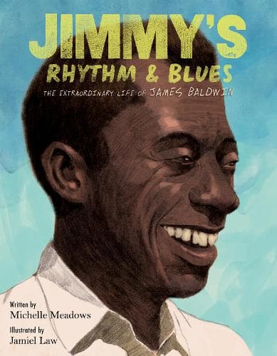 Jimmy´s Rhythm And Blues: The Extraordinary Life Of James Baldwin